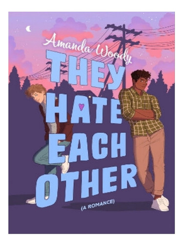 They Hate Each Other - Amanda Woody. Eb06