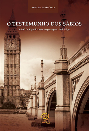 O Testemunho dos Sábios: Não Aplica, de Médium: Rafael de Figueiredo / Ditado por: Frei Felipe. Série Não aplica, vol. Não Aplica. Editora BOA NOVA, capa mole, edição não aplica em português, 2013
