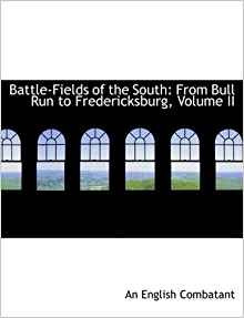 Battlefields Of The South From Bull Run To Fredericksburg, V