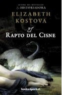 Libro Rapto Del Cisne Coleccion Narrativa De Kostova Elizabe