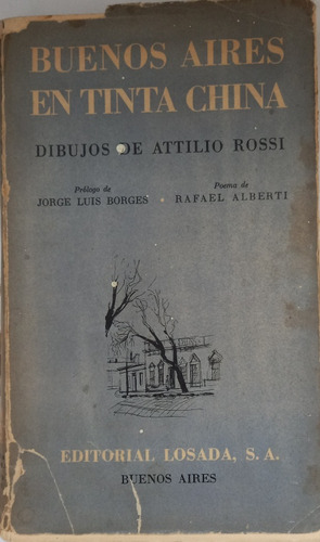 Buenos Aires En Tinta China Rafael Alberti, Rossi, Borges