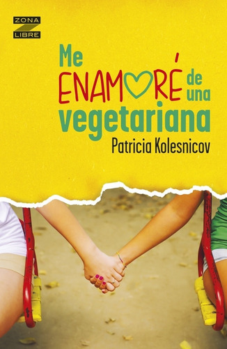 Libro Me Enamore De Una Vegetariana - Zona Libre