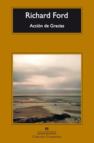 Libro Acción De Gracias De Richard Ford Anagrama