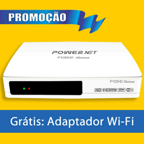 Powernet P100 Hd R$ 350, 00