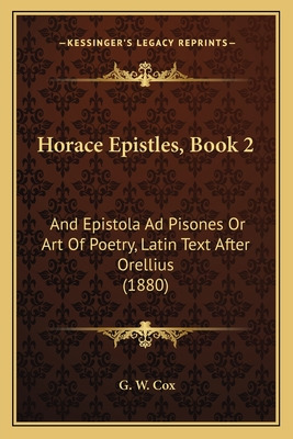 Libro Horace Epistles, Book 2: And Epistola Ad Pisones Or...