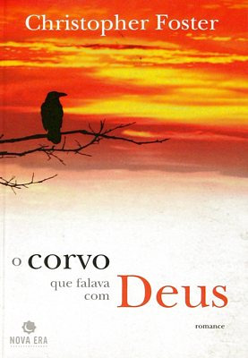O Corvo Que Falava Com Deus De Christopher Foster Pela Nova Era (2001)