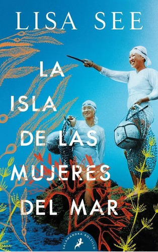 Libro: La Isla De Las Mujeres Del Mar. See, Lisa. Salamandra