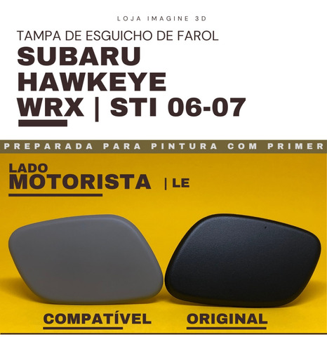 Tampa Esguicho Farol Subaru Hawkeye Wrx Sti 06-07 - Lado