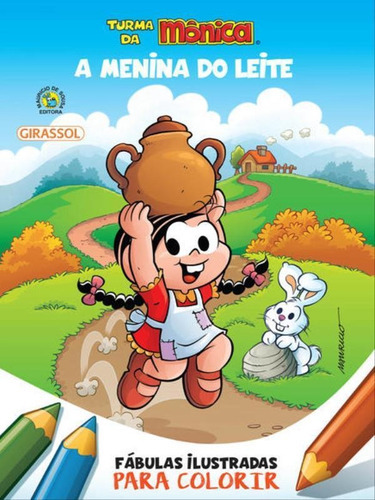 Turma Da Mônica - Fábulas Ilustradas Para Colorir - A Meni, De De Sousa, Mauricio. Editora Girassol, Capa Mole Em Português