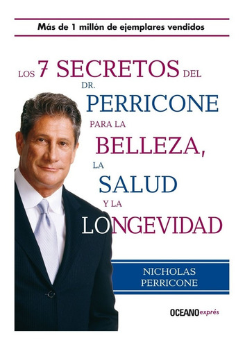 7 Secretos Del Dr. Perricone, Los - Expres - Nicholas Perric