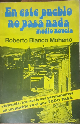 En Este Pueblo No Pasa Nada Roberto Blanco Moheno