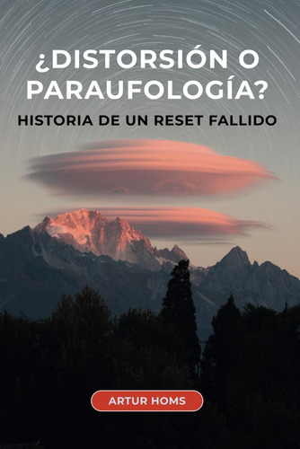 Libro: ¿distorsión O Paraufología?: Historia De Un Reset Fal