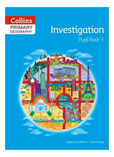 Collins Primary Geography 3: Investigation - Pupil's Kel Edi