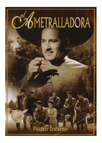 El Ametralladora Pedro Infante Pelicula Dvd