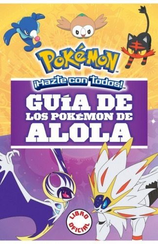 Imagen 1 de 6 de Guia De Los Pokemon De Alola - Montena - Libro