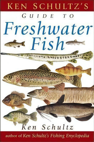 Ken Schultz's Field Guide To Freshwater Fish, De Ken Schultz. Editorial Wiley, Tapa Blanda En Inglés