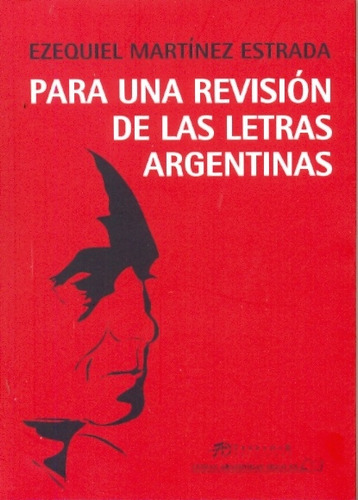 Para Una Revision De Las Letras Argentinas, De Martínez Estrada, Ezequiel. Serie N/a, Vol. Volumen Unico. Editorial Terramar, Edición 1 En Español, 2008
