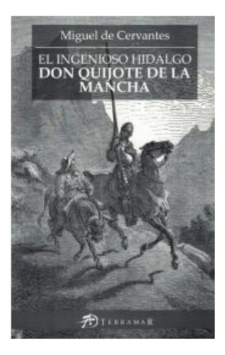 Don Quijote De La Mancha - Miguel Cervantes - Libro Terramar