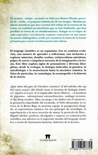Las palabras de la ciencia: Historias sobre el lenguaje científico y los hechos que explica, de Alcíbar, Miguel. Divulgación científica Editorial Guadalmazan, tapa blanda en español, 2022