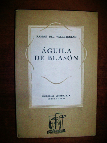 Águila De Blasón - Ramón Del Valle-inclán - Losada