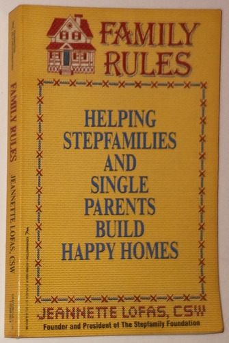Helping Stepfamilies And Single Parents Build Happy Homes