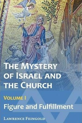 Libro The Mystery Of Israel And The Church, Vol. 1 : Figu...