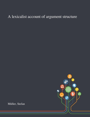 Libro A Lexicalist Account Of Argument Structure - Mã¼lle...