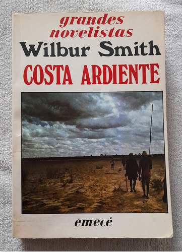 Costa Ardiente - Wilbur Smith - Grandes Novelistas Emecé