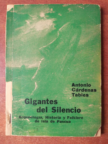 Gigantes Del Silencio. Isla De Pascua A. Cárdenas Tabies