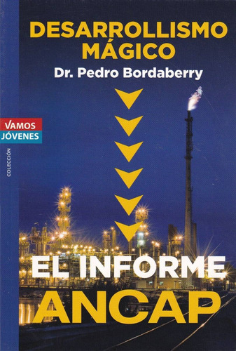 Desarrolismo Magico El Informe Ancap - Bordaberry