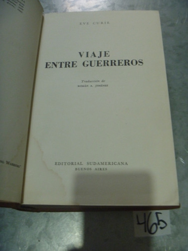 Eve Curie / Viaje Entre Guerreros