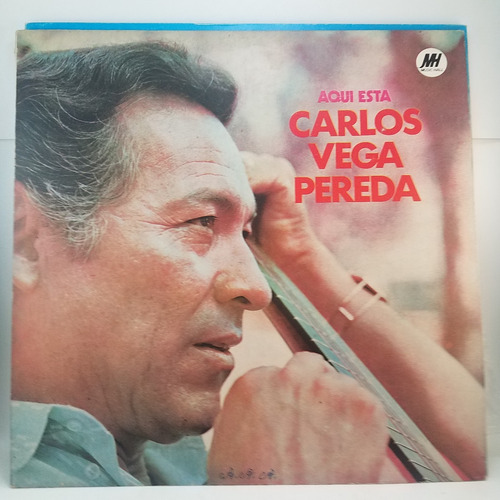 Carlos Vega Pereda Aquí Está Folklore Quilla Huasi Vinilo