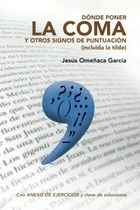 Comprar Libro: Dónde Poner Coma Y Otros Signos Puntuación (inc