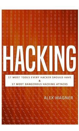 Libro Hacking : 17 Must Tools Every Hacker Should Have & ...