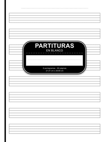 Partituras En Blanco: Libro De Musica En Blanco Con Pentagra