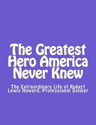 Libro The Greatest Hero America Never Knew: The Extraordi...