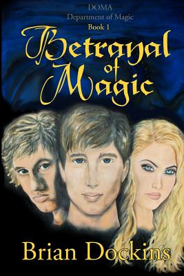 Libro Betrayal Of Magic: Doma: Department Of Magic Book 1...