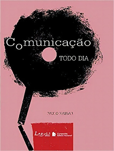 Comunicacao Todo Dia - Col.lazuli, De Nassar. Editora Ibep Instituto Brasileiro De E, Capa Mole, Edição 1 Em Português, 2009