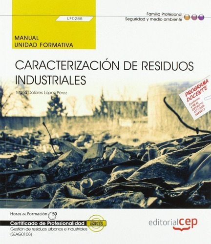  Manual. Caracterización De Residuos Industriales (uf0288).