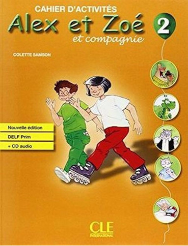 Alex Et Zoe 2 Et Compagnie Cahier D Activites C/cd, De Samson, Colette. Editorial Cle En Francés