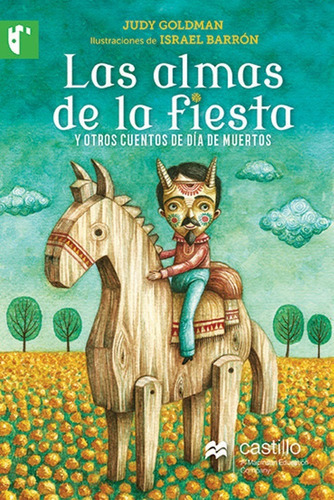 Almas De La Fiesta Y Otros Cuentos De Dia De Muertos, Las, De Goldman, Judy. Editorial Macmillan Castillo Infantil, Tapa Blanda En Español, 0