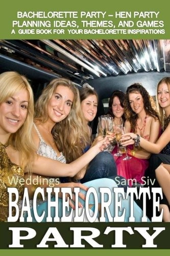 Weddings Bachelorette Party  Hen Party Planning Ideas, Theme