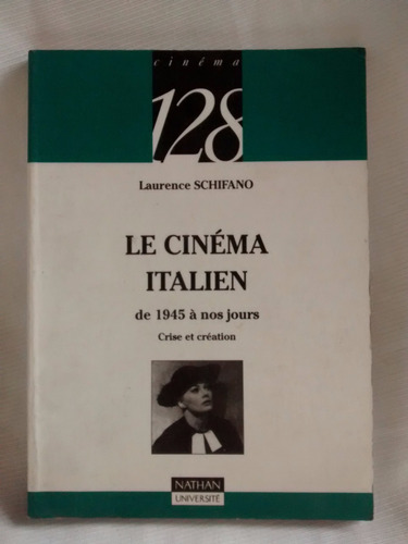 Le Cinema Italien 1945 A Nos Jours Laurence Schifano Frances