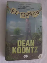 Comprar El Marido Dean Koontz Terror Suspenso Tapa Dura Suma