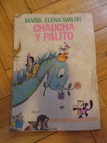 María Elena Walsh: Chaucha Y Palito. Dibujos Vilar 1 Ed 1977