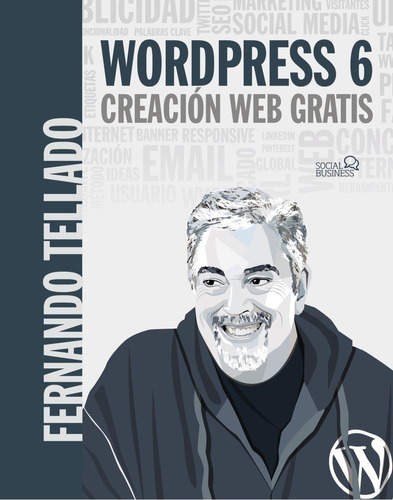 Wordpress 6. Creación Web Gratis - Tellado, Fernando  - *