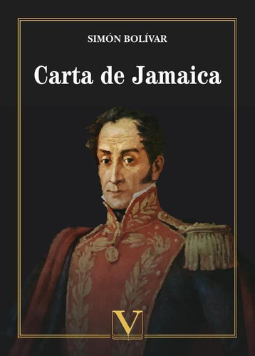 Carta De Jamaica - Simón Bolívar