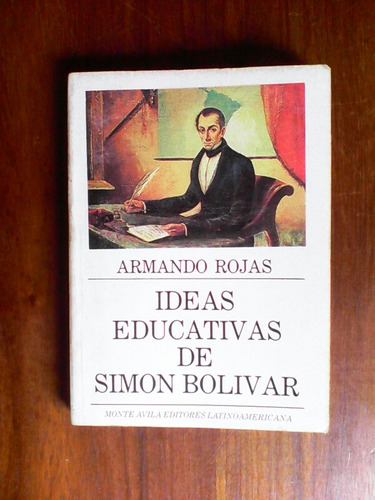 Ideas Educativas De Simón Bolívar Armando Rojas