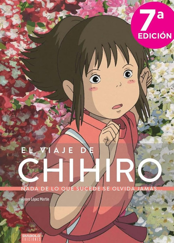 El Viaje De Chihiro : Nada De Lo Que Sucede Se Olvida Jamás 