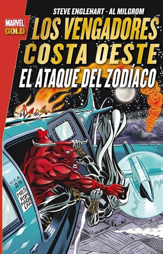 Marvel Gold Los Vengadores Costa Oeste. El Ataque Del Zodiac